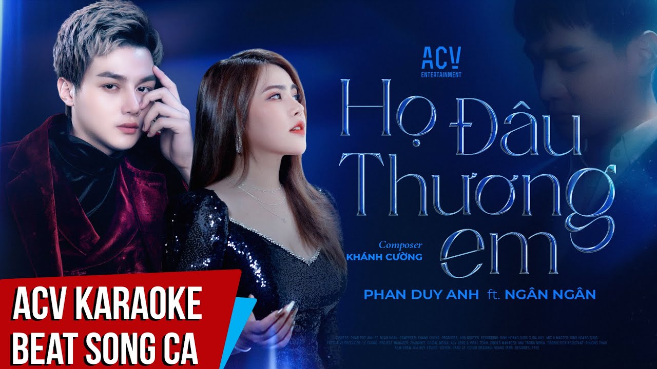 ACV Karaoke | Họ Đ&acirc;u Thương Em - Phan Duy Anh ft Ng&acirc;n Ng&acirc;n | Beat Song Ca