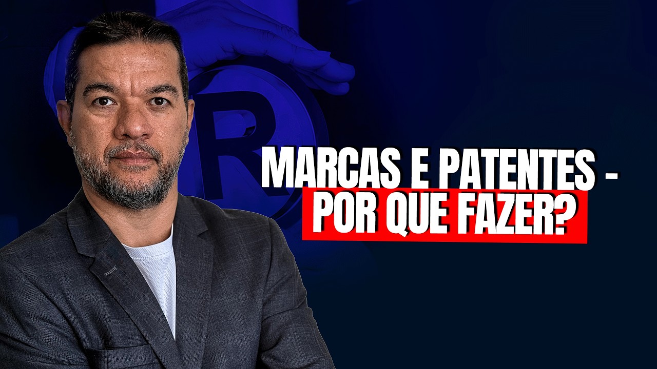 Registro de Marca: Por Que Registrar Sua Marca? | Marcas e Patentes Explicado