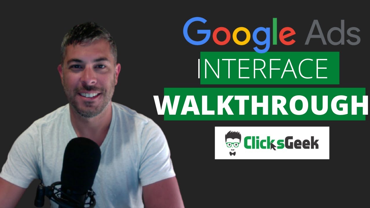 Google Ads Interface Walkthrough 2021 6 Min Tutorial
