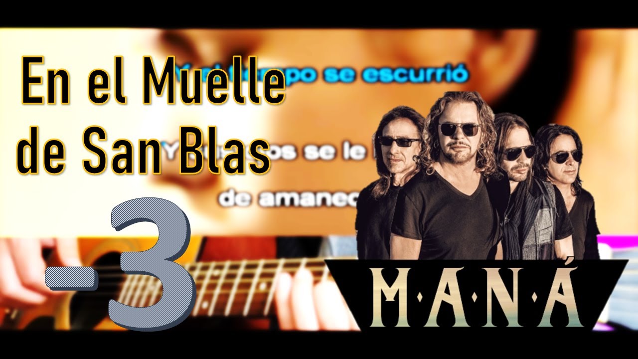 En el muelle de san blas -3 semitonos - Karaoke Maná