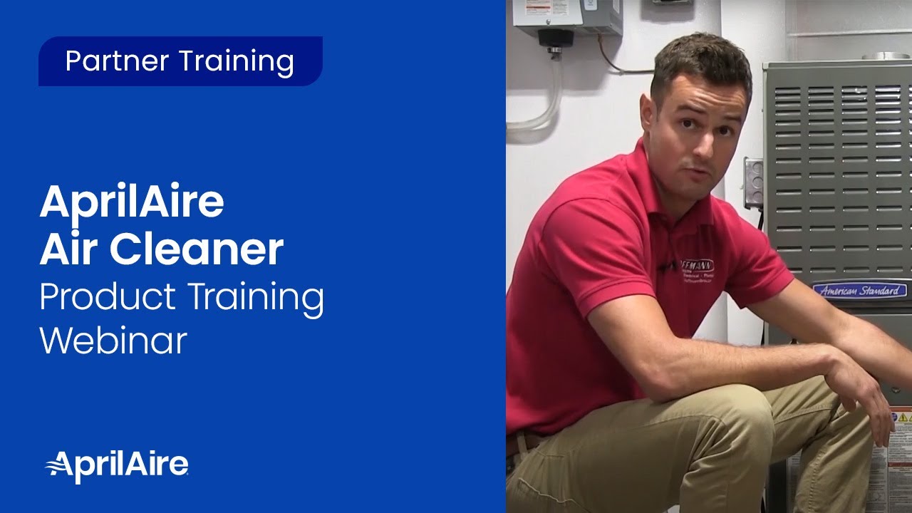 AprilAire Air Cleaners Product Training Webinar (Recorded February 2020)