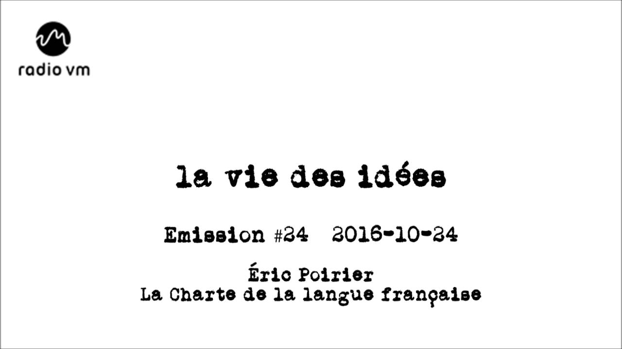 La vie des idées #24 - Éric Poirier - La Charte de la langue française