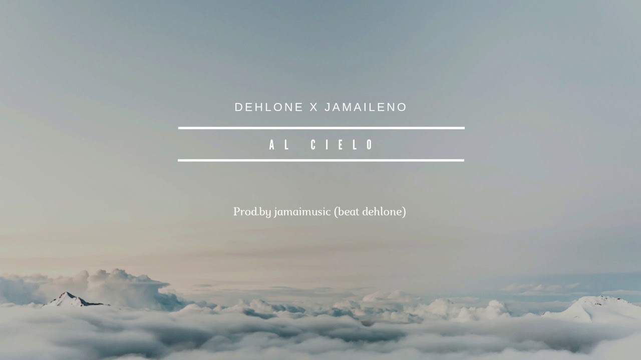 Dehlone  x Jamaileno - Al Cielo  (Prod.By. JamaiMusic) Beats Dehlone