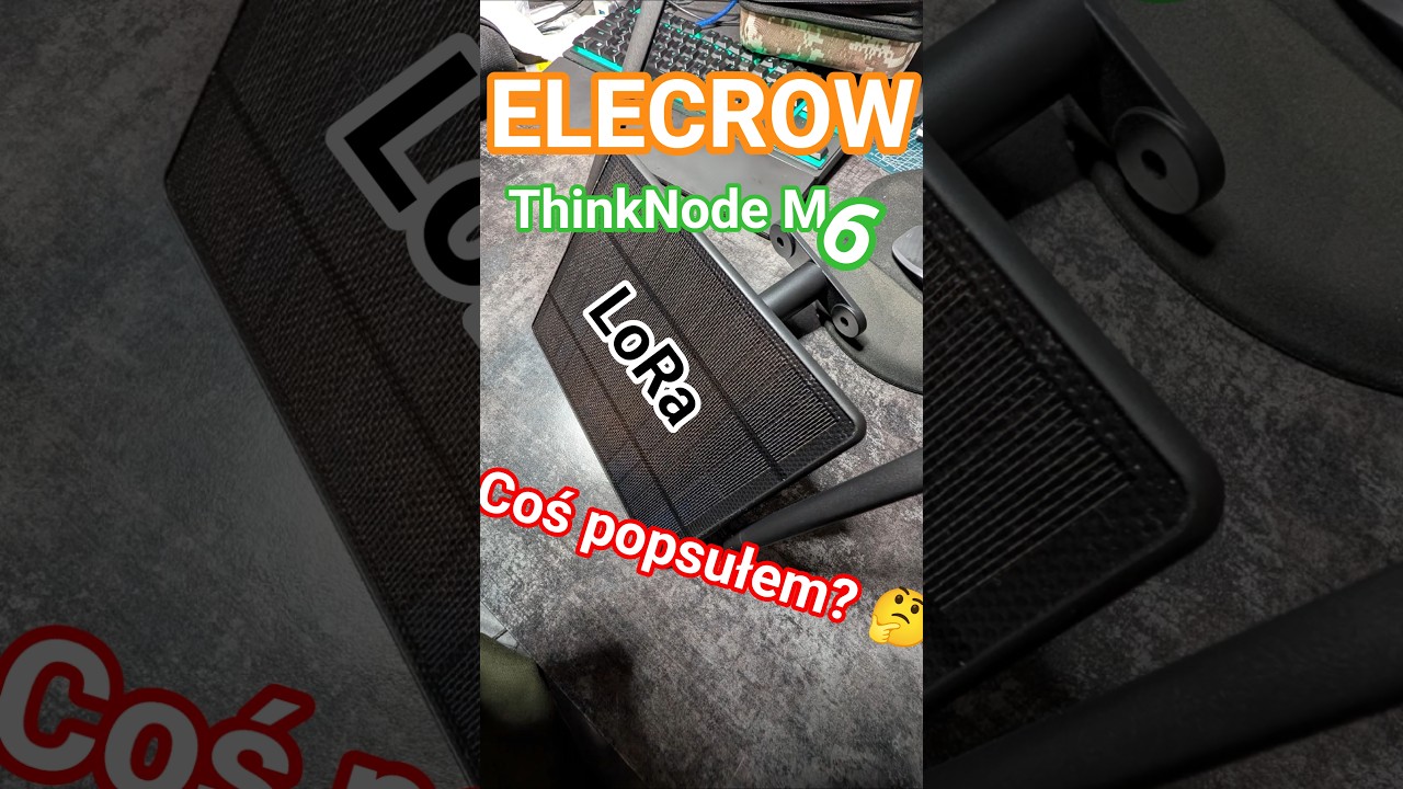 ELECROW M6 - pierwsze testy i problemy wieku dziecięcego :) #lora #meshtastic