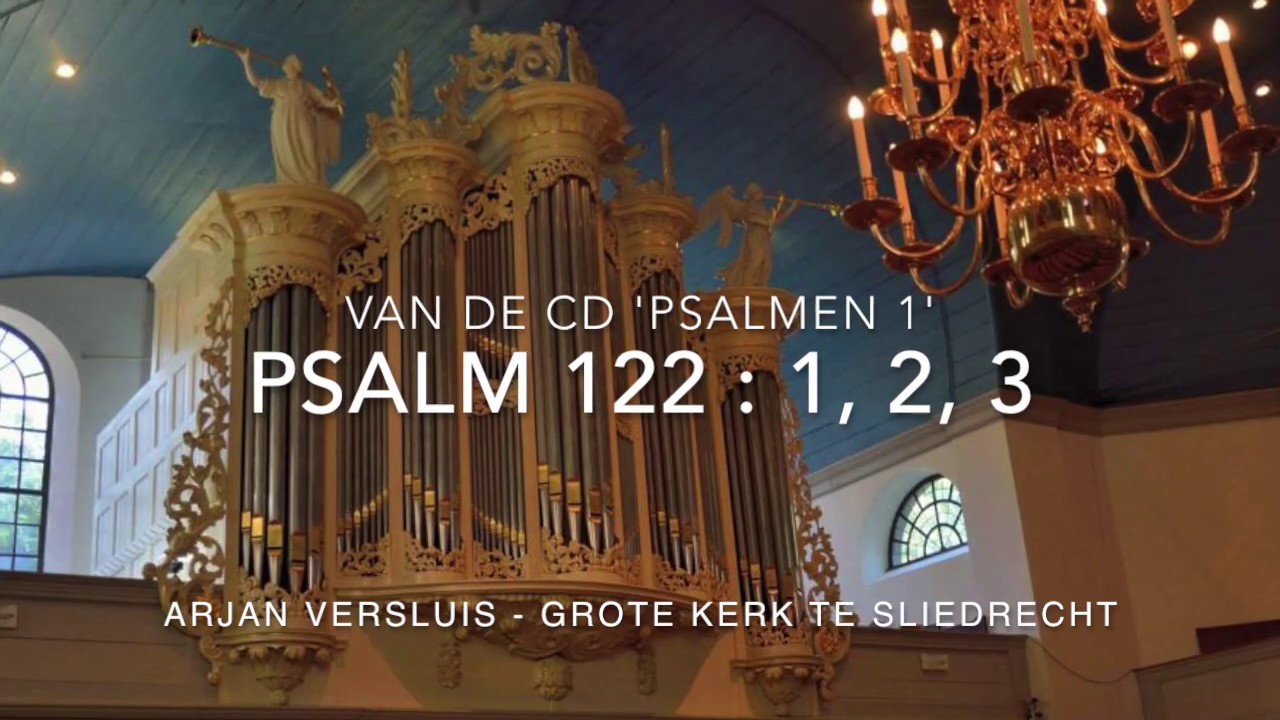 Psalm 122 (van de cd 'Psalmen 1') - Arjan Versluis - Grote Kerk Sliedrecht