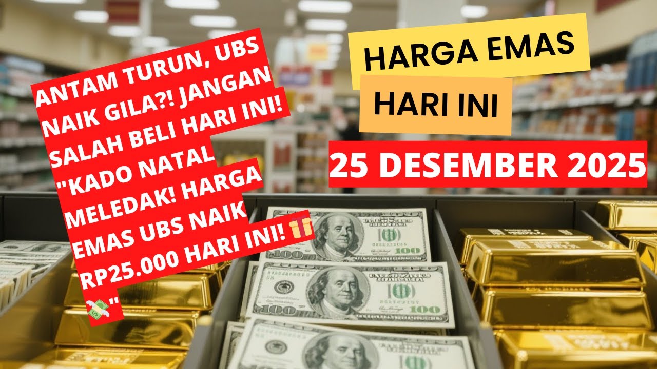 Harga Emas hari ini 25 Desember 2025: ANTAM Di Logam Mulia & UBS atau Galeri24 Lebih Menguntungkan?