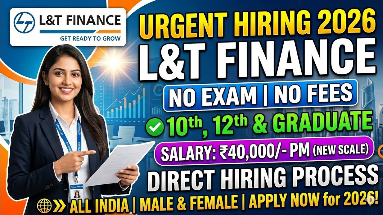 L&T Finance Urgent Hiring 2026 | L&T Finance Job Vacancy | 10th/12th & Graduates | Latest Job update