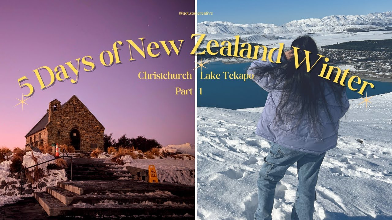 5 Winter Days in New Zealand. Part 01 | Christchurch and Tekapo