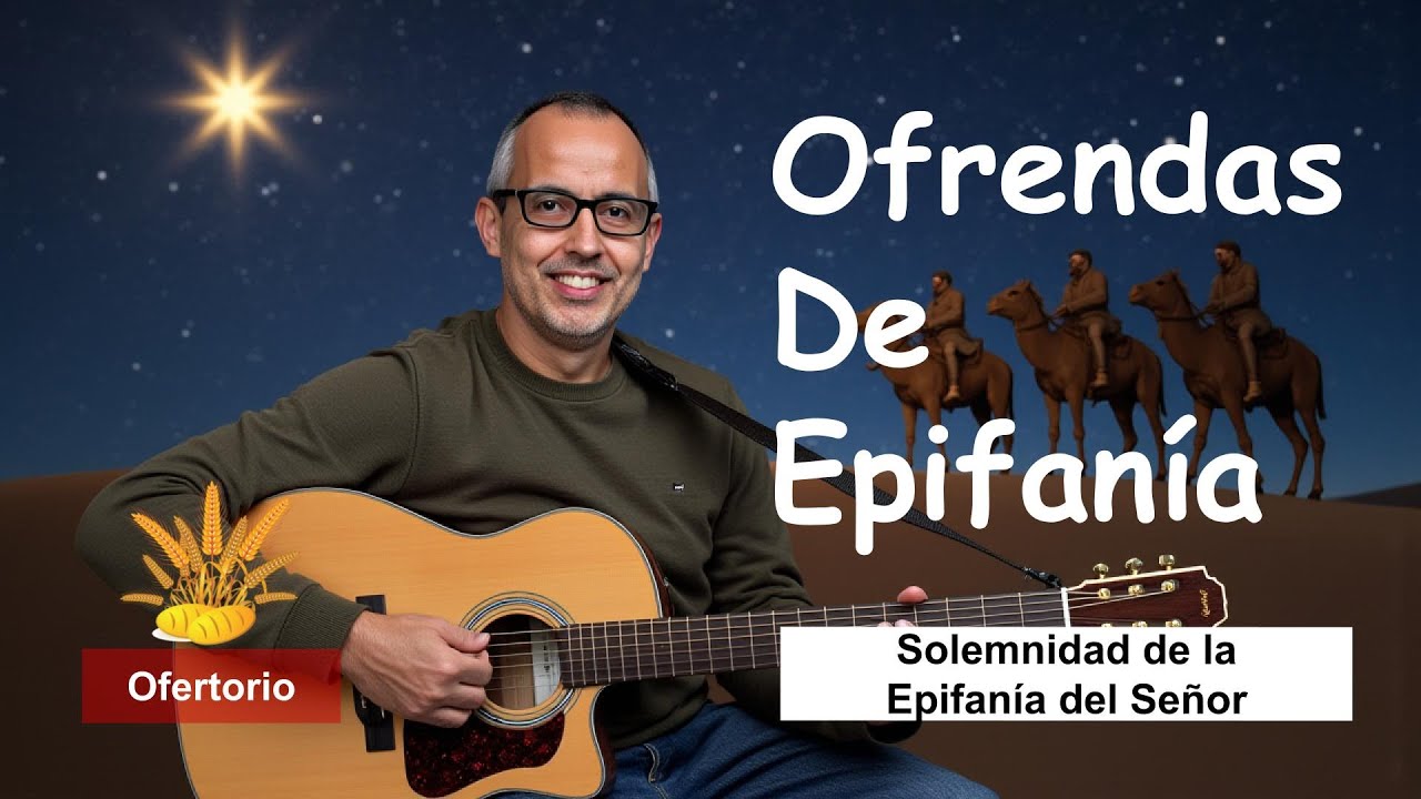 Ofrendas de Epifania - Canto de Ofertorio (letra y acordes)