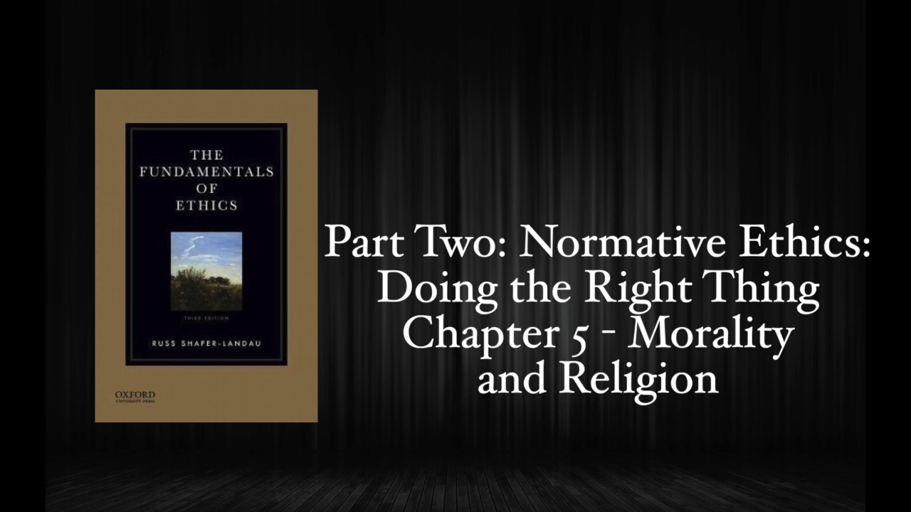 The Fundamentals of Ethics - Chapter 5: Morality and Religion