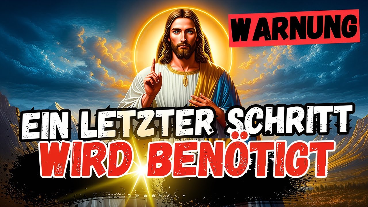 GOTT SAGT: 💌DIESEN SCHRITT NIEMALS ÜBERSPRINGEN!