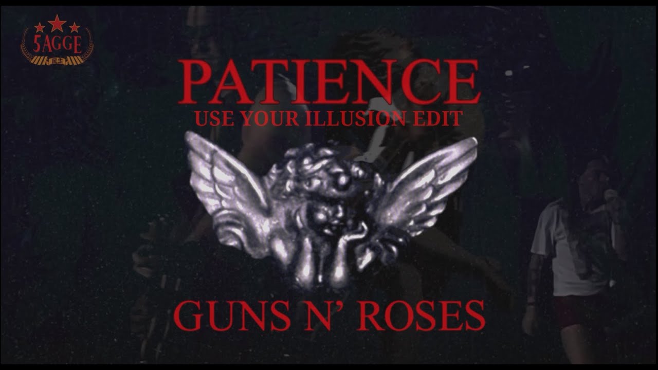 Guns N' Roses - Patience (’USE YOUR ILLUSION’ Remake)