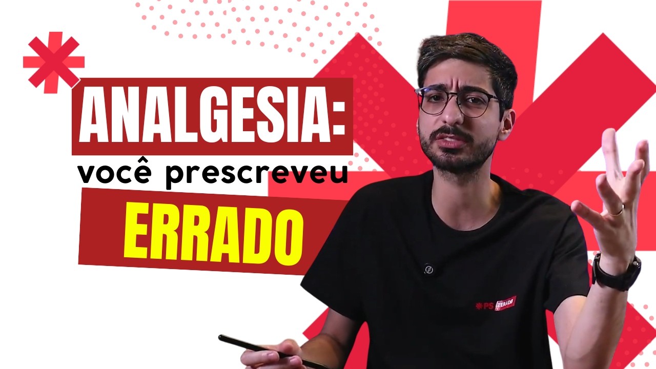 ANALGESIA no PS: o que NUNCA errar na dose