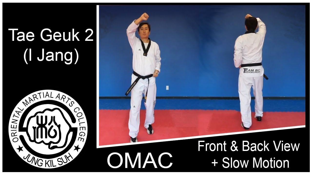 Tae Geuk 2 (l Jang)  - Front and Back View + Slow Motion | OMAC Taekwondo