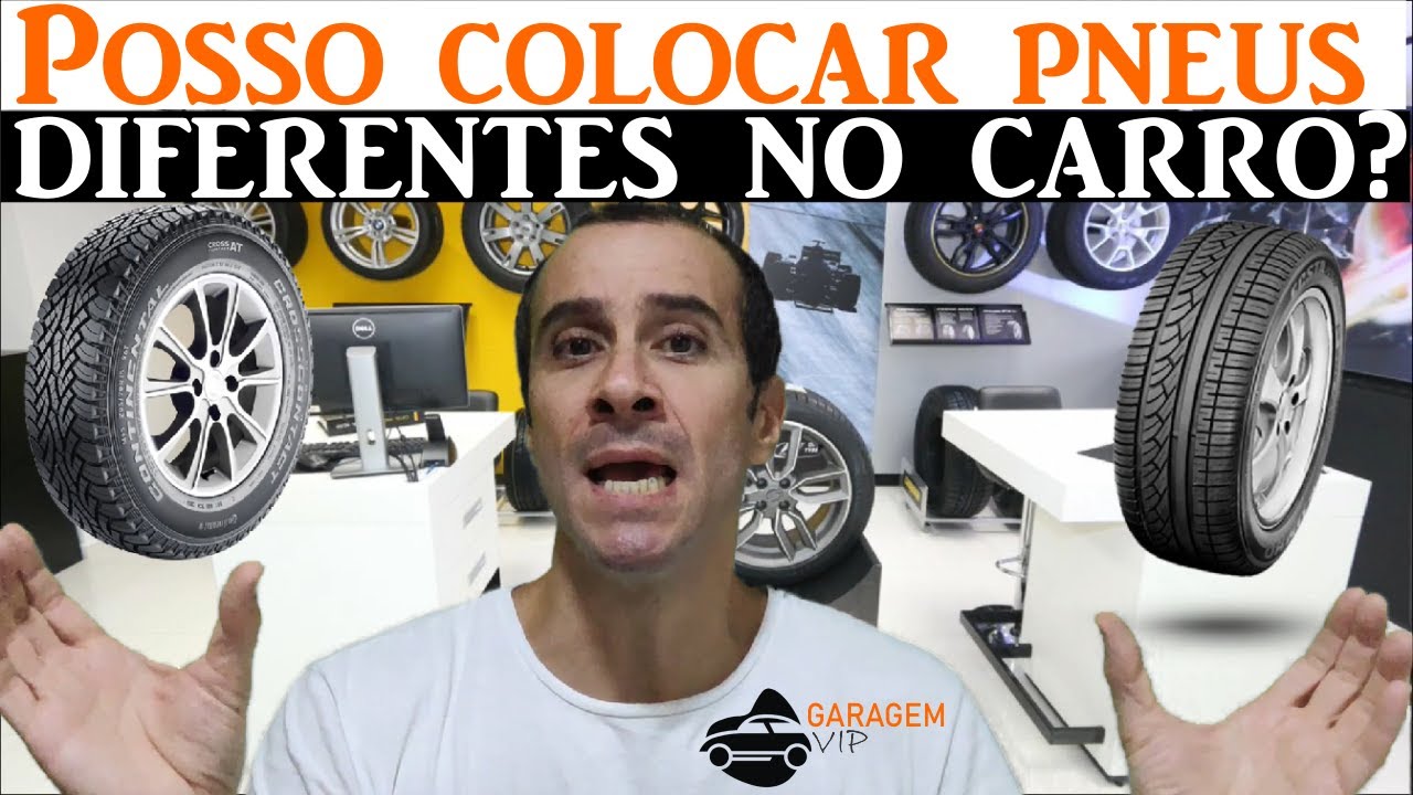 Posso botar pneus diferentes no carro??