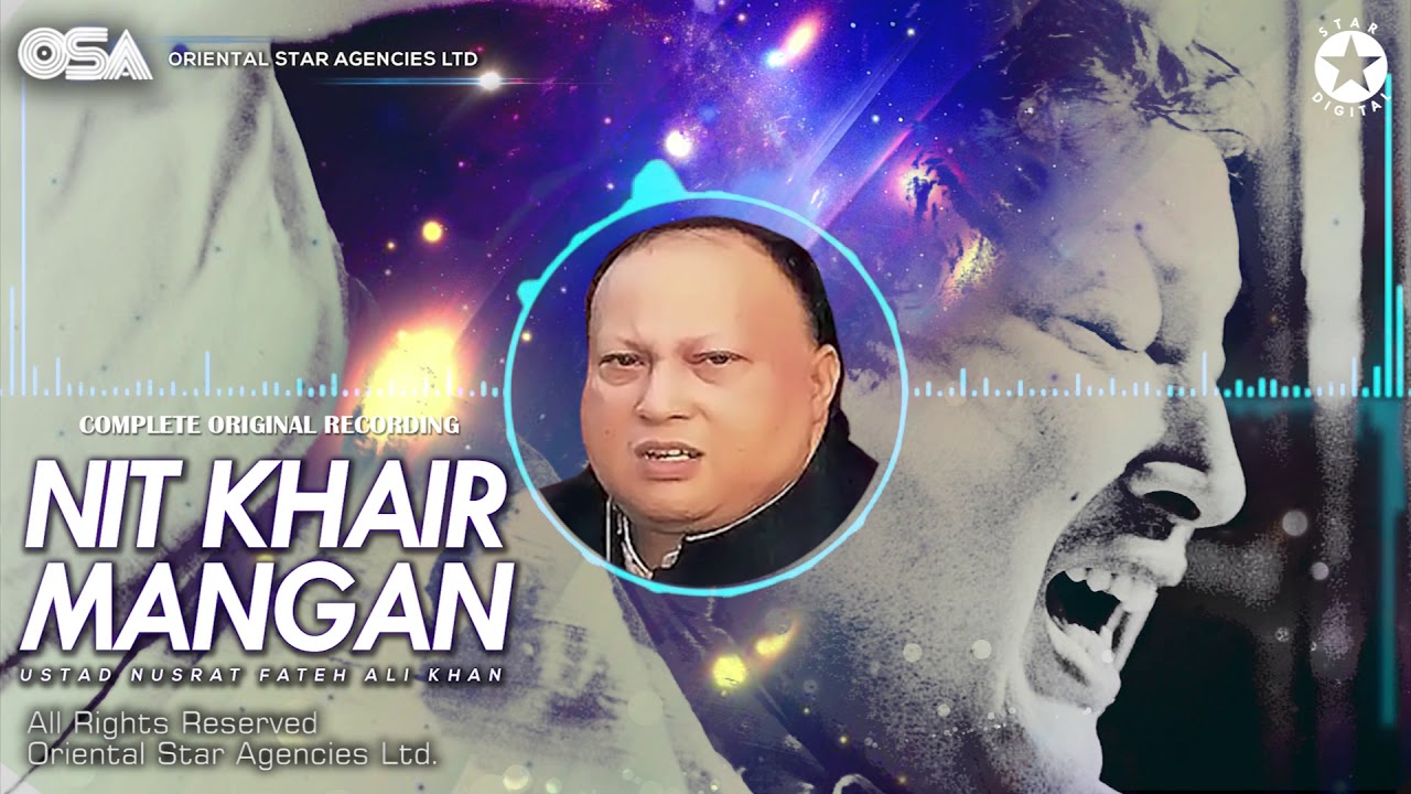 Nit Khair Mangan | Ustad Nusrat Fateh Ali Khan | Official Complete Version | OSA Worldwide