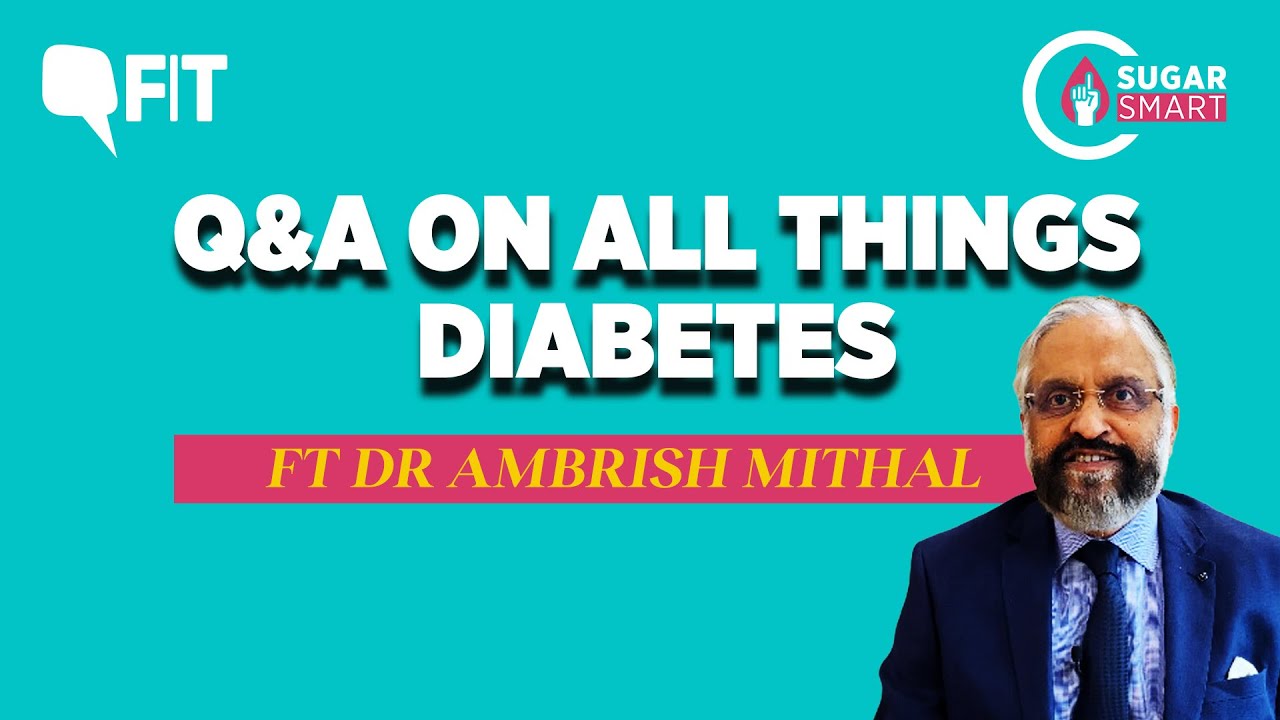LIVE: Decoding Diabetes – Ft Dr Ambrish Mithal, India's Leading Endocrinologist | The Quint
