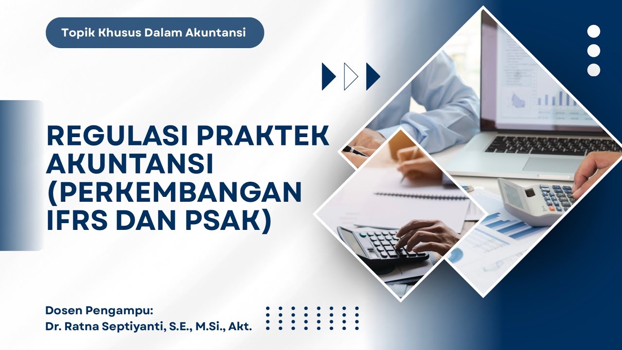 Regulasi Praktek Akuntansi (Perkembangan IFRS dan PSAK) | Kelompok 2 TKDA
