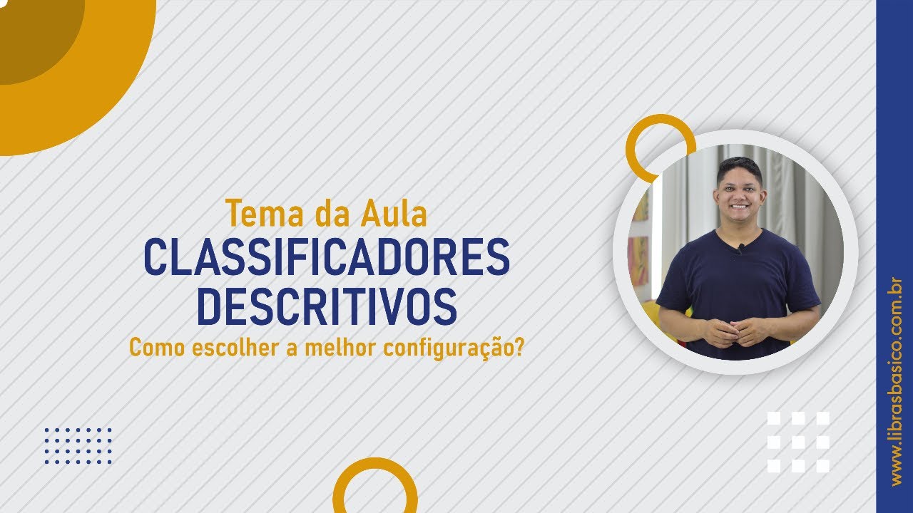Classificadores descritivos | AULA DE LIBRAS