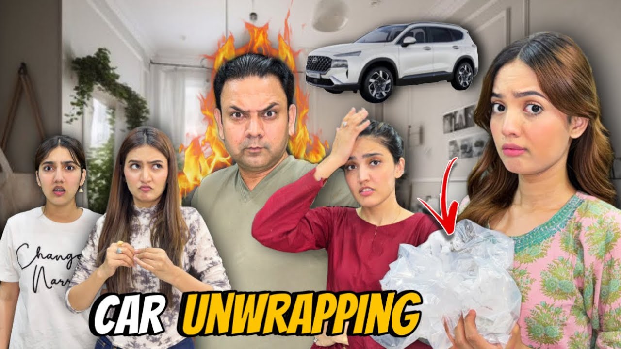 NEW CAR ko Unwrap kar dia 😱|Papa Gussa hogaye 😡|Sistrology