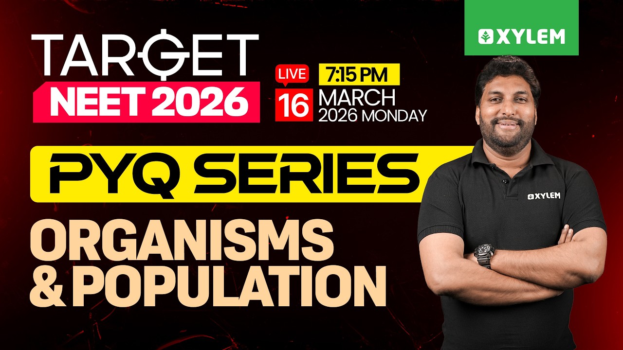 Target NEET 2026 - Organisms & Population | PYQ Series | Xylem NEET