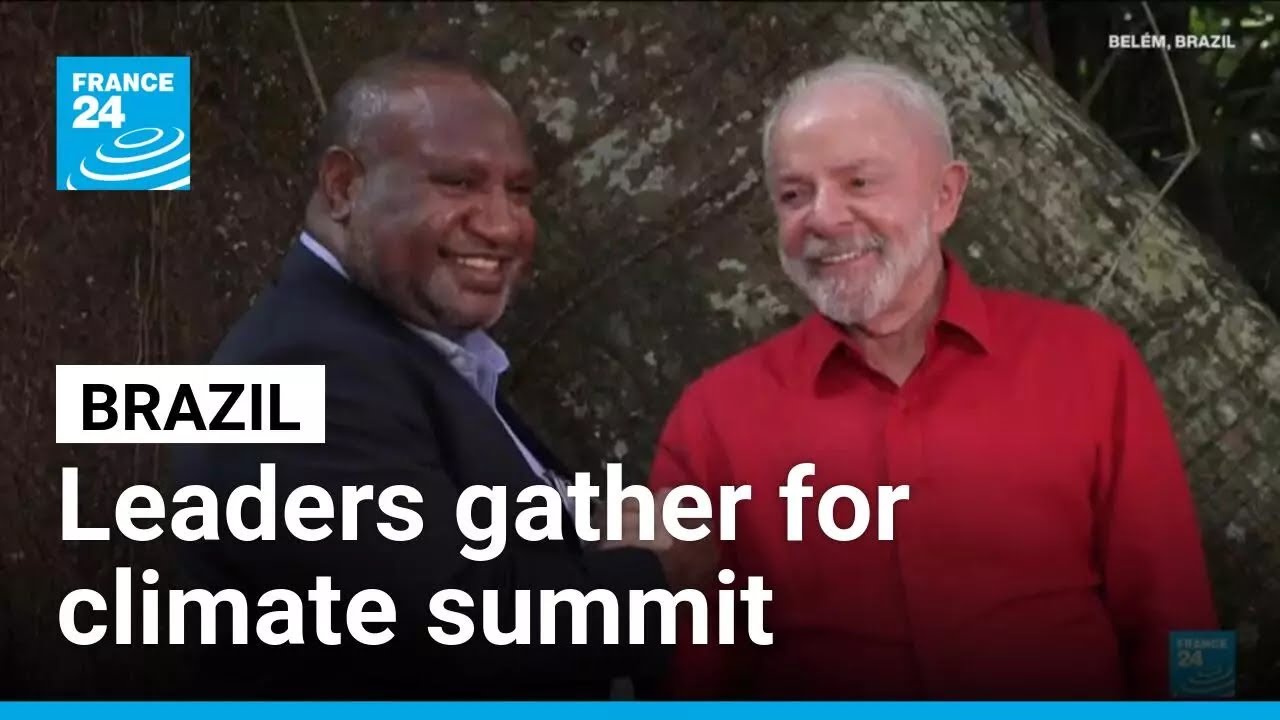 World leaders gather in Brazil ahead of global climate summit &bull; FRANCE 24 English