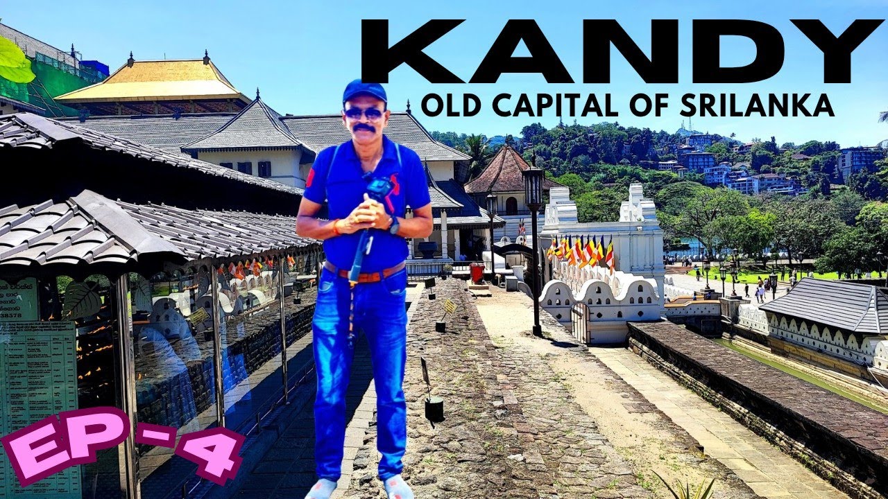 EP-4 Kandy Tourist Places l Kandy, Sri Lanka Tour Guide l Tooth Relic of Lord Buddha Temple l
