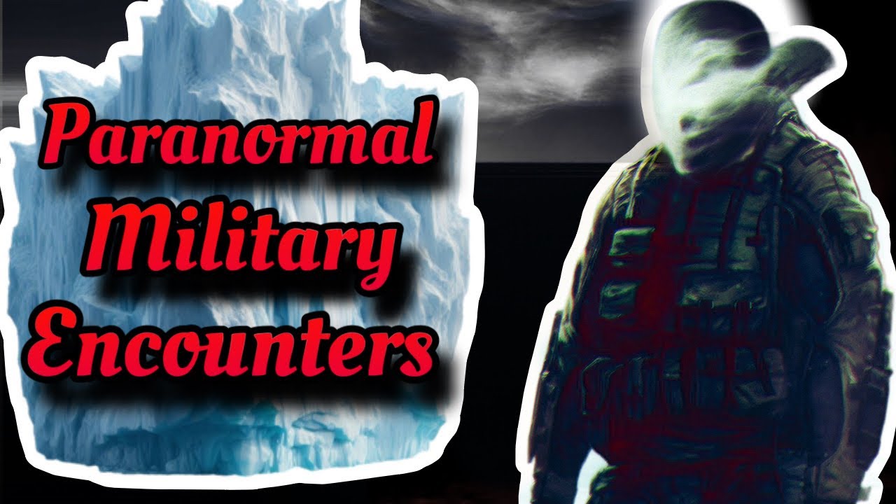 Paranormal Military Encounters Iceberg Explained
