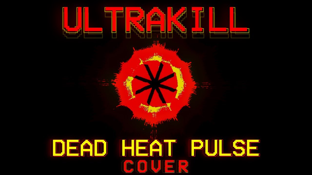 Dead Heat Pulse /// ULTRAKILL OST cover
