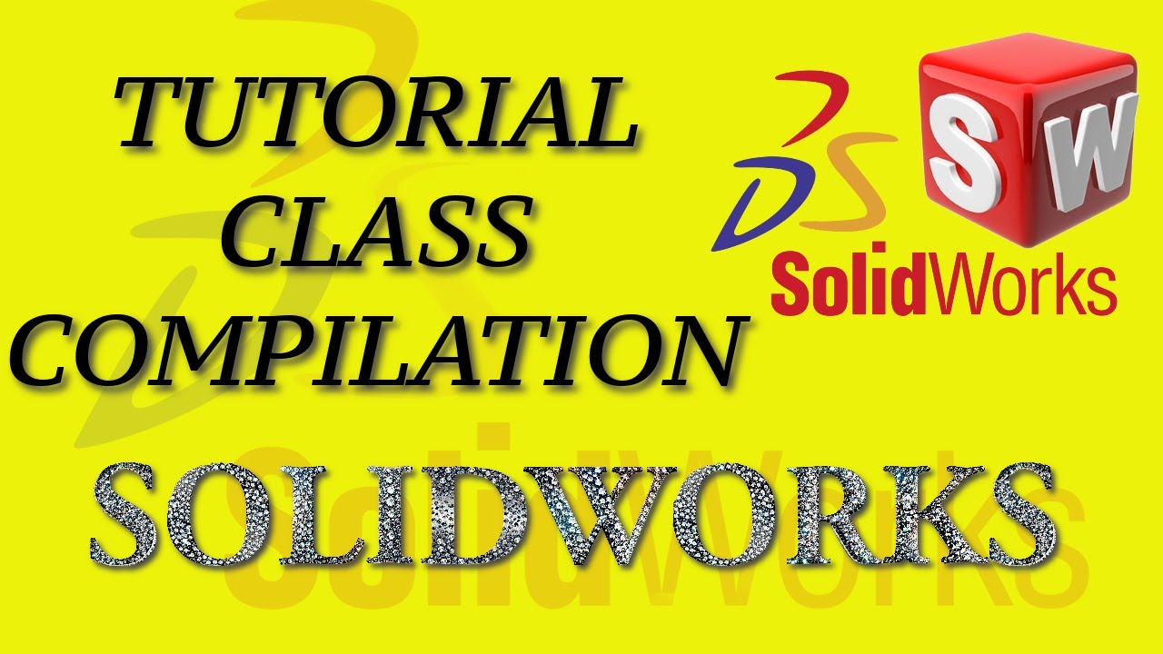 Solidworks tutorial class 1