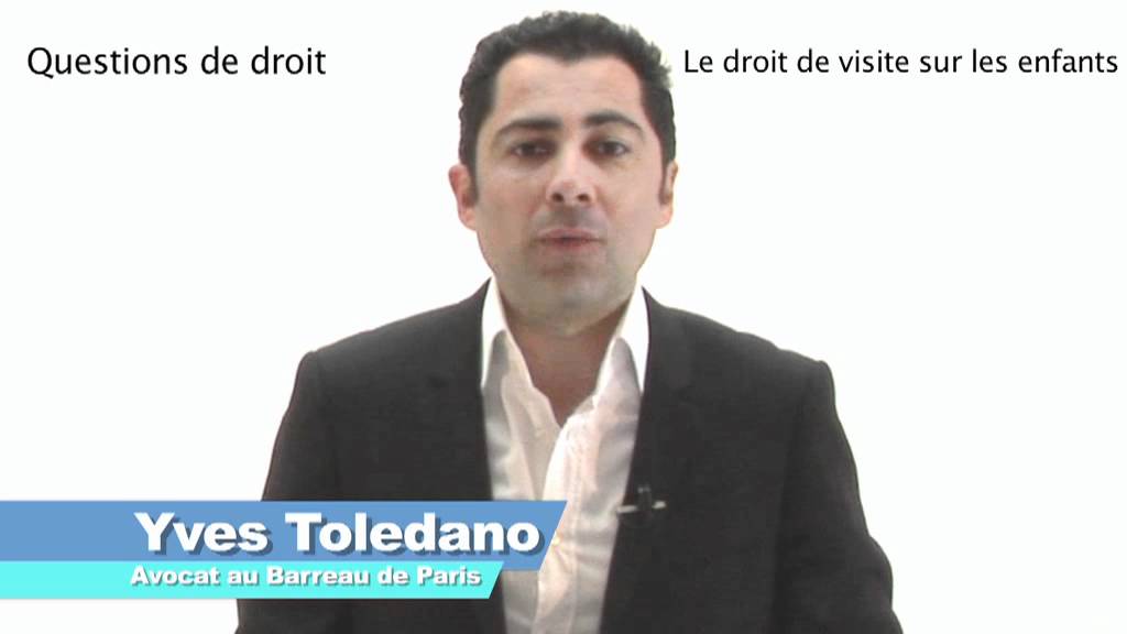 Le droit de visite sur les enfants avec Yves Tol&eacute;dano Avocat