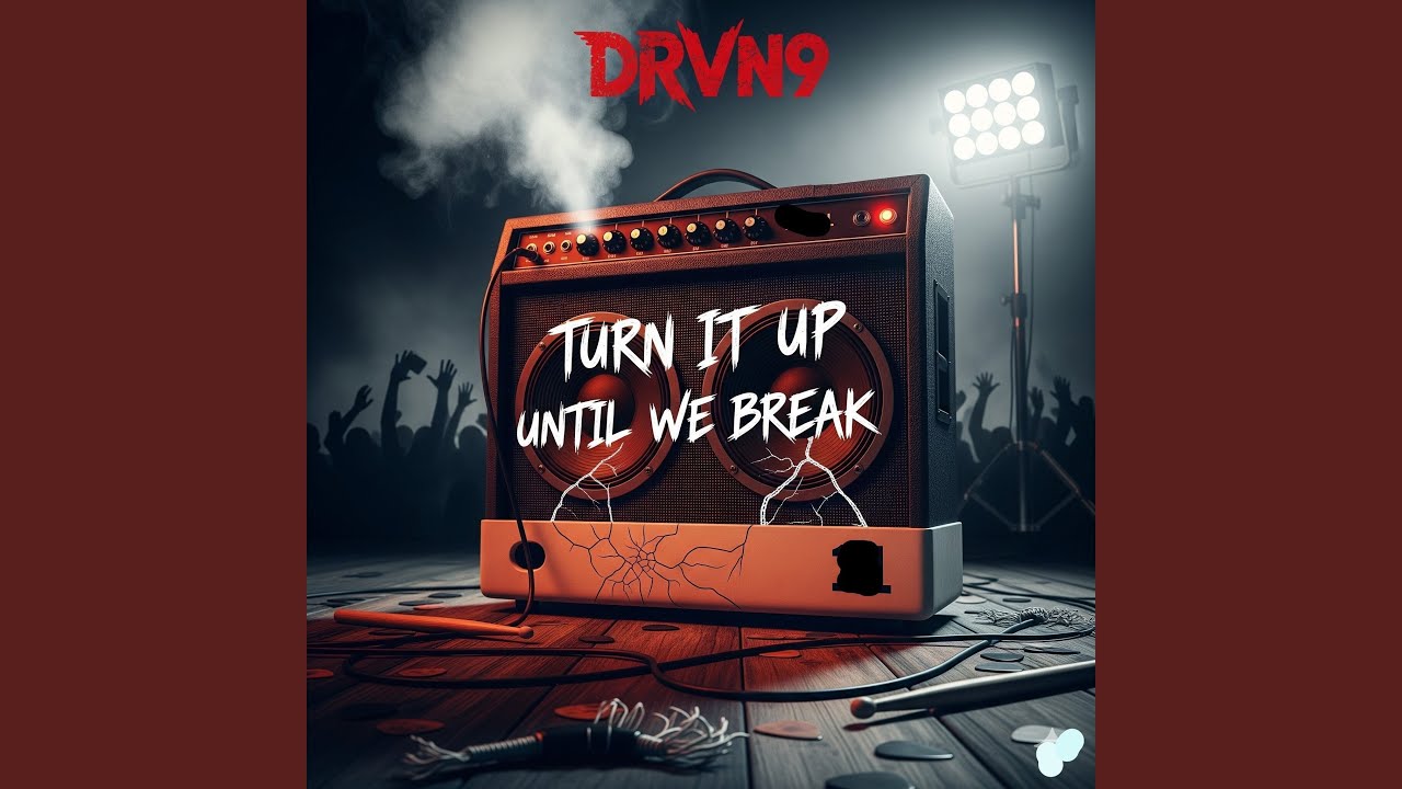 Turn it up until we break