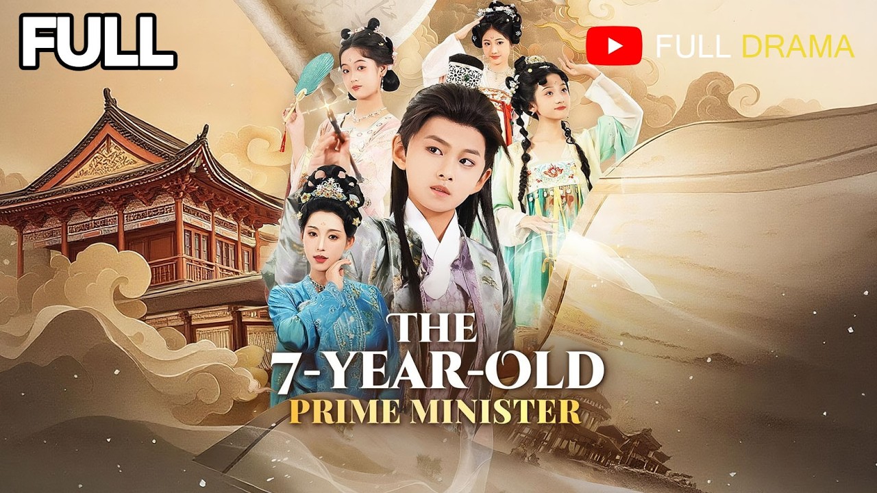 🎥【FULL DUBBED】The 7-Year-Old Prime Minister#chinesedrama #drama