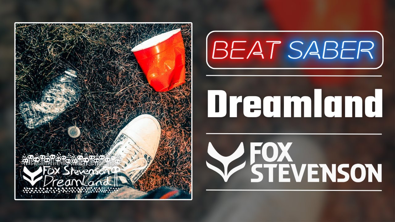 Fox Stevenson Friday! | Beat Saber | Fox Stevenson - Dreamland