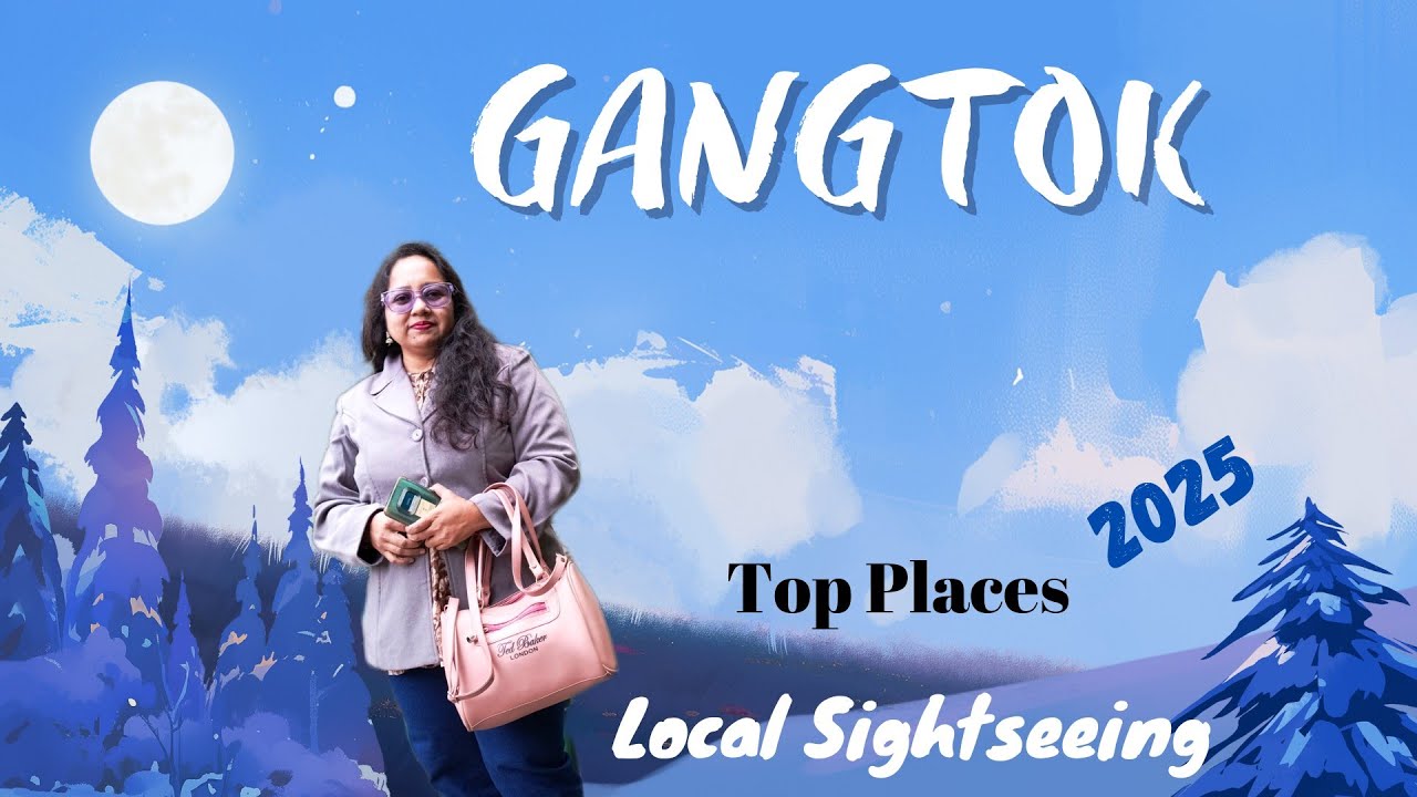 Gangtok Local Sightseeing | Best Places to Visit in Gangtok | Gangtok Tour 2025 | Sikkim