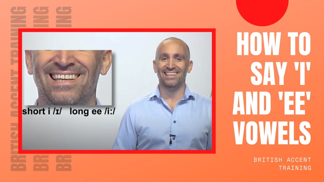 British Accent Training - How to say 'i' and 'ee' Vowels
