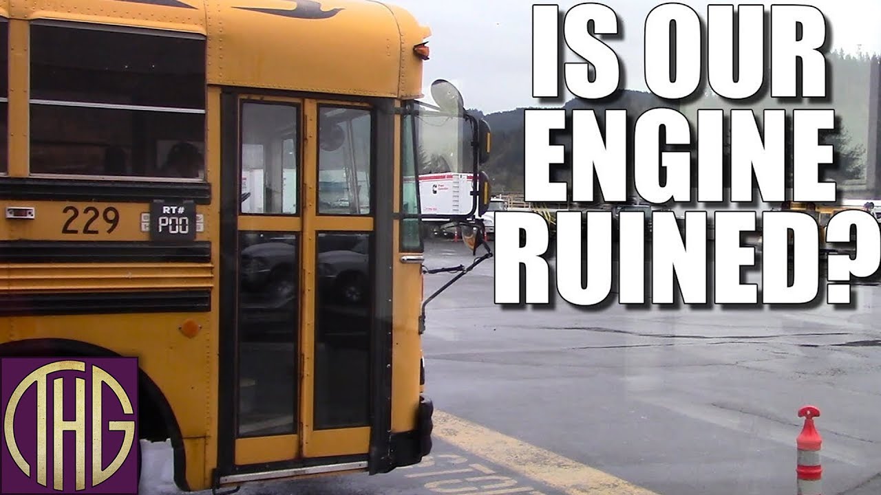 Is Our Engine Ruined? Possible Disaster Getting The Skoolie Home