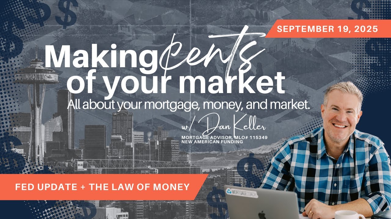 FED Update, Rates, and the Law of Money with Dan Keller, Top Everett Mortgage Lender