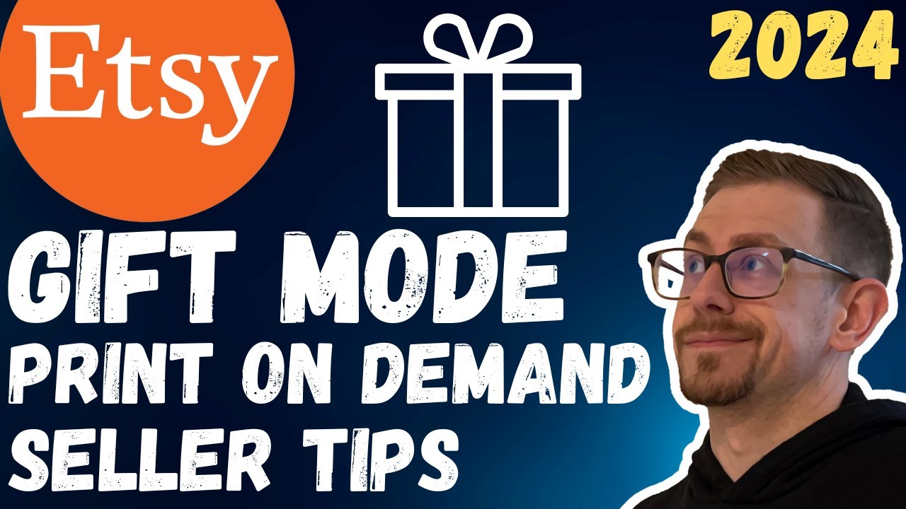 Etsy Gift Mode - Print on Demand Seller Tips