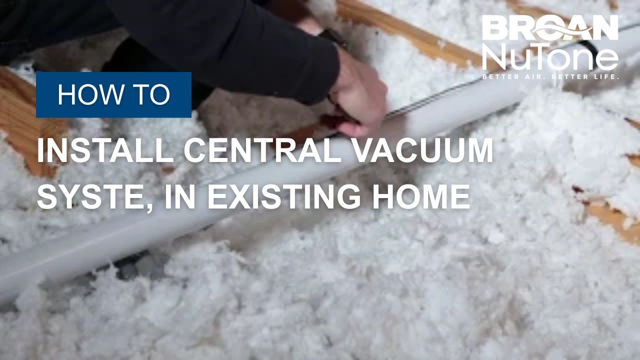How to Install a Central Vacuum System in Existing Construction