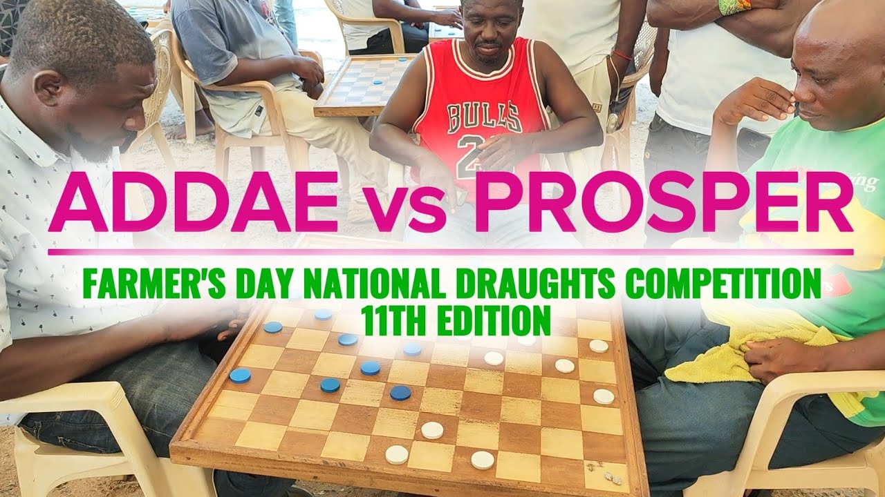 Addae vs Prosper. Farmer's Day National Draughts Competition, 11th Edition. 1st Round 