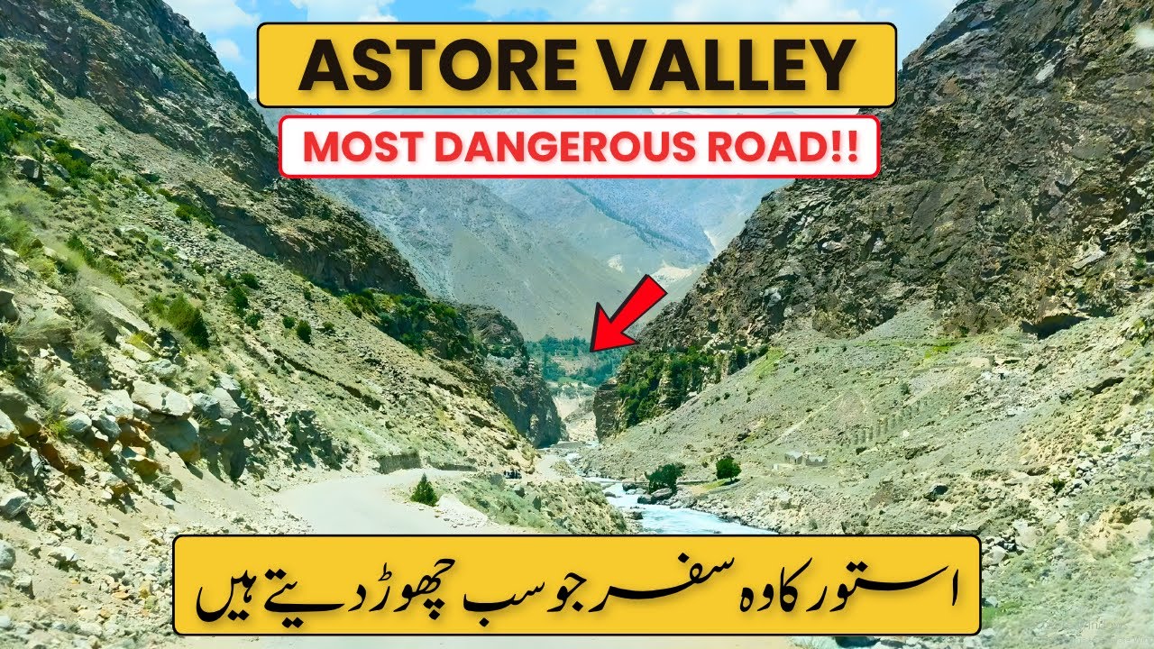 Why Everyone Fears Traveling to Astore Valley!