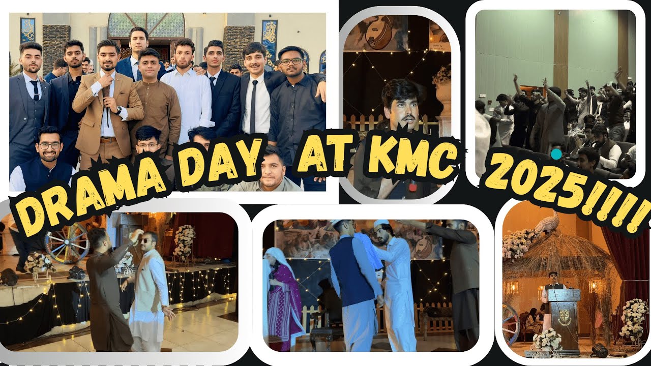 KMC DRAMA DAY 2025 !!My first event at Kmc( Khyber Medical College)An Unforgettable day!!