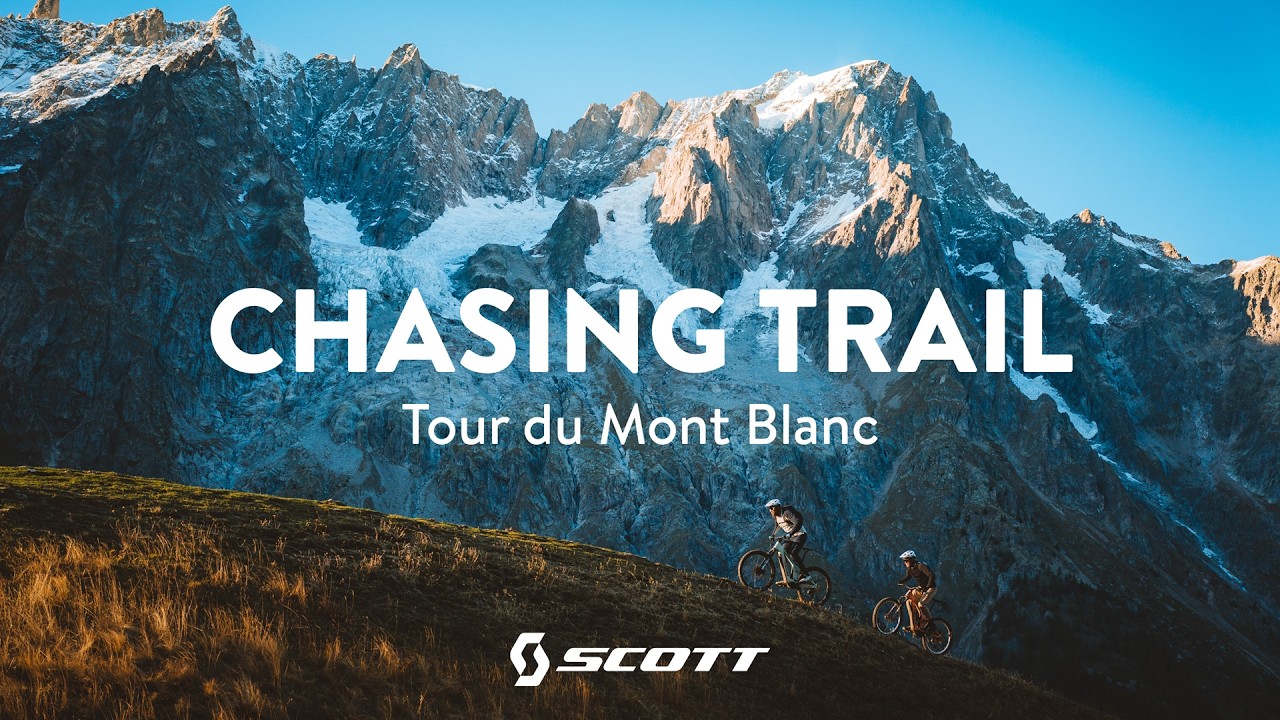 Chasing Trail - EP. 41 | Tour du Mont Blanc