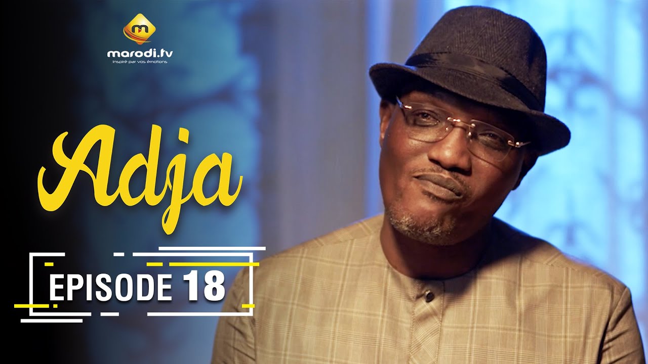 Adja Série - Ramadan 2021 - Episode 18