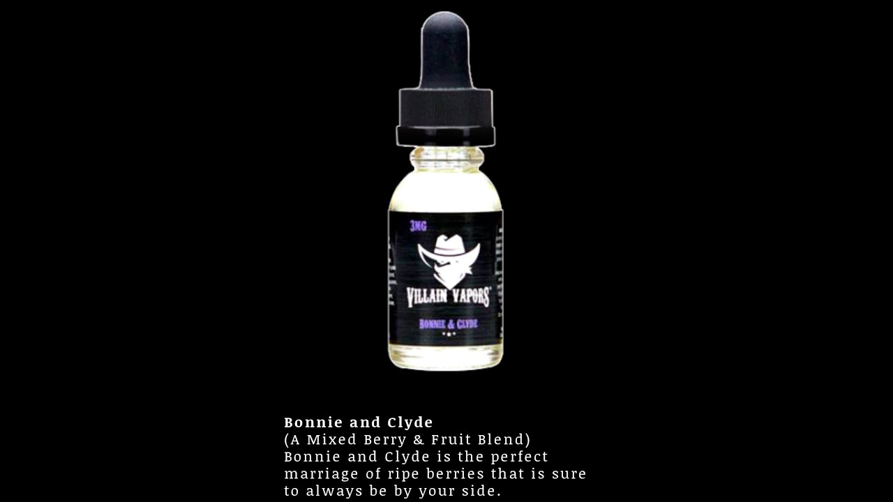 Bonnie and Clyde by Villain Vapors
