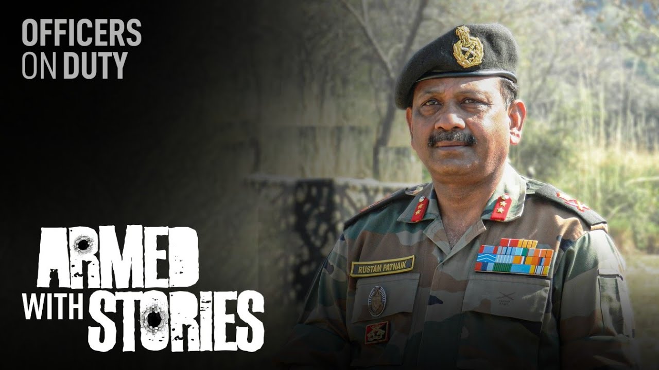 Opportunities that the Indian Army offers | Major General Rustam Patnaik | Armed With Stories E03