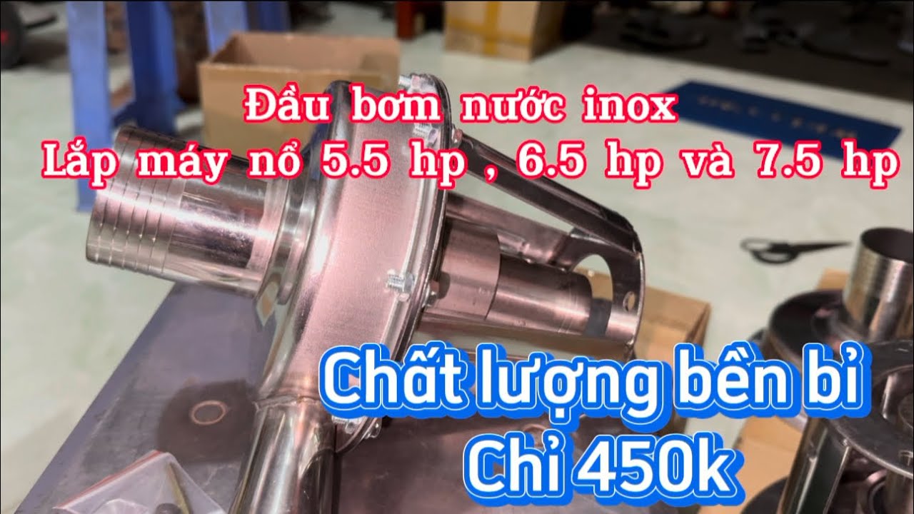 Đầu bơm inox lắp máy xăng 5.5hp , 6.5hp và 7.5hp chất lượng