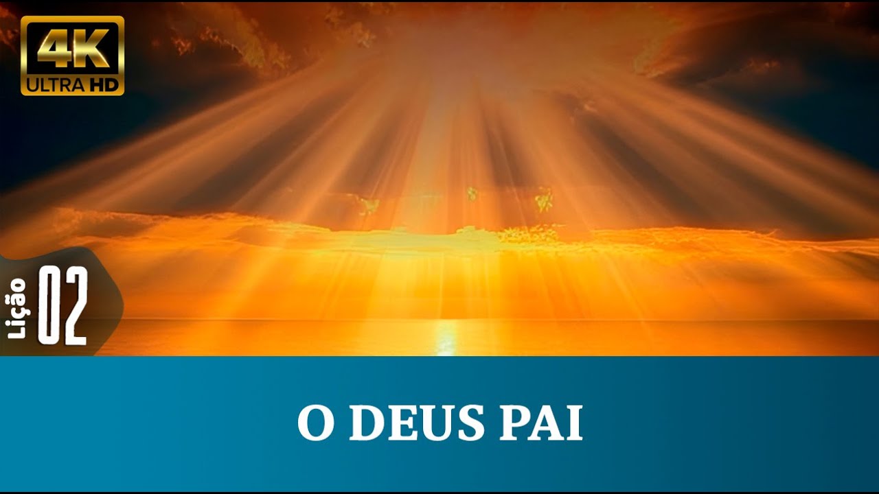 Li&ccedil;&atilde;o 02: O Deus Pai  1&ordm; Trim. /2026