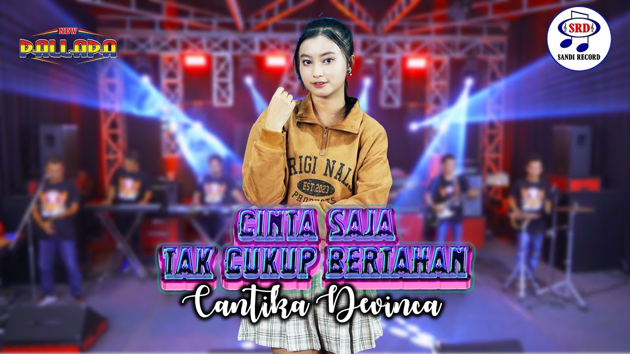 Cantika Davinca - Cinta Saja Tak Cukup Bertahan | New Pallapa  [Official Music Video]